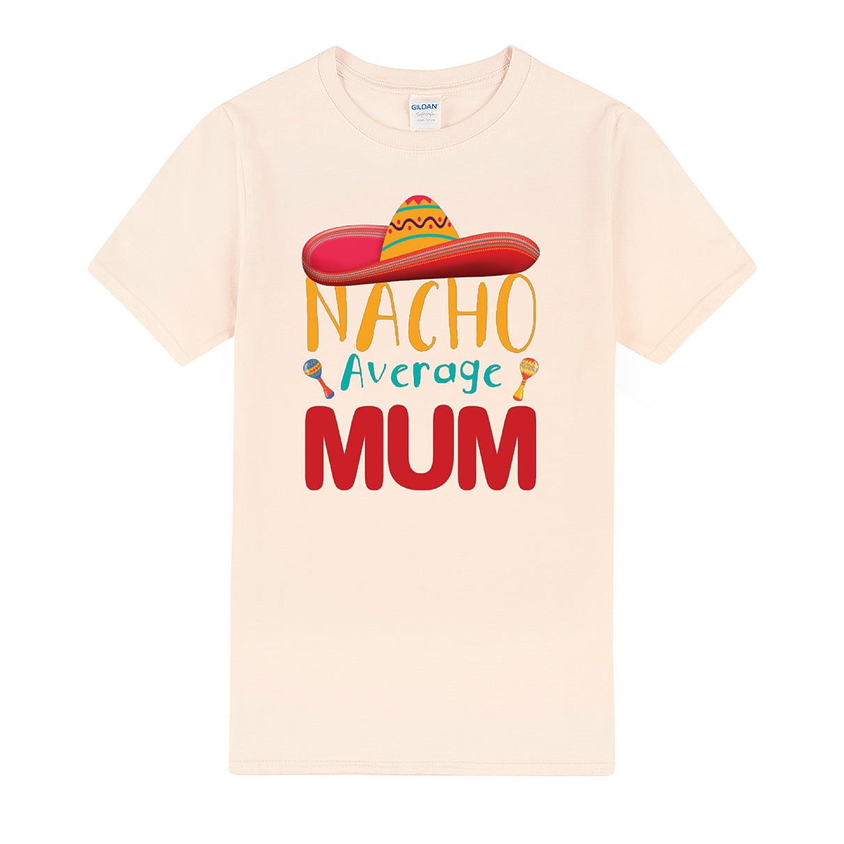 Nacho Average Mum Tee