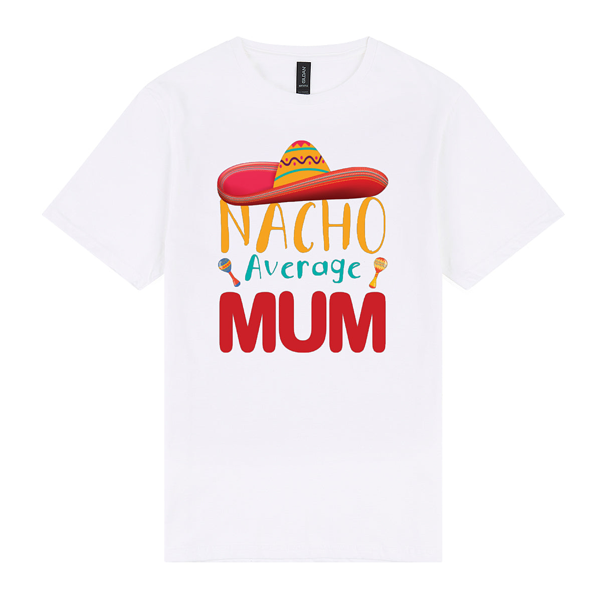 Nacho Average Mum Tee