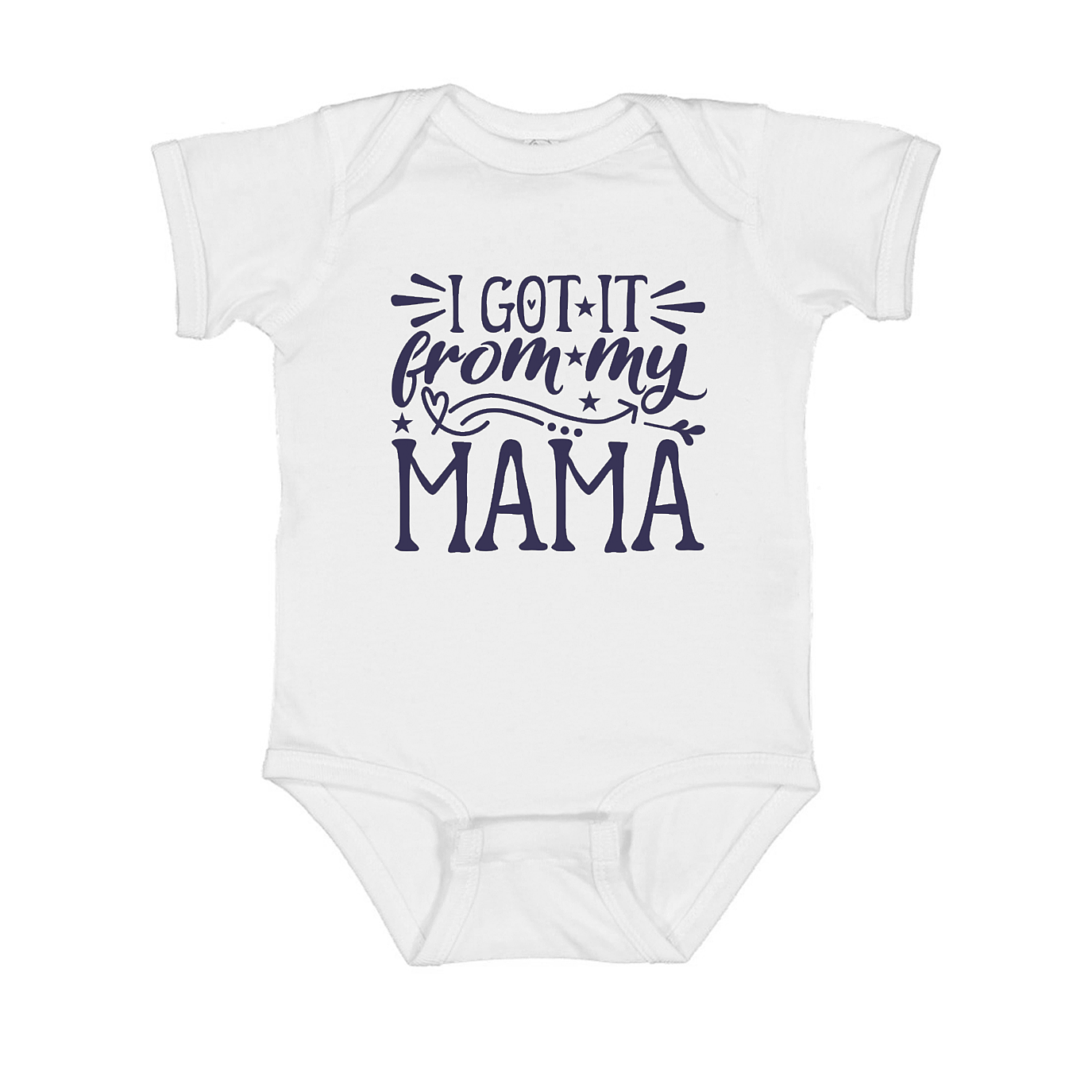 Got It From Mama Onesie Prints for Mums Bubs The T Shirt Co