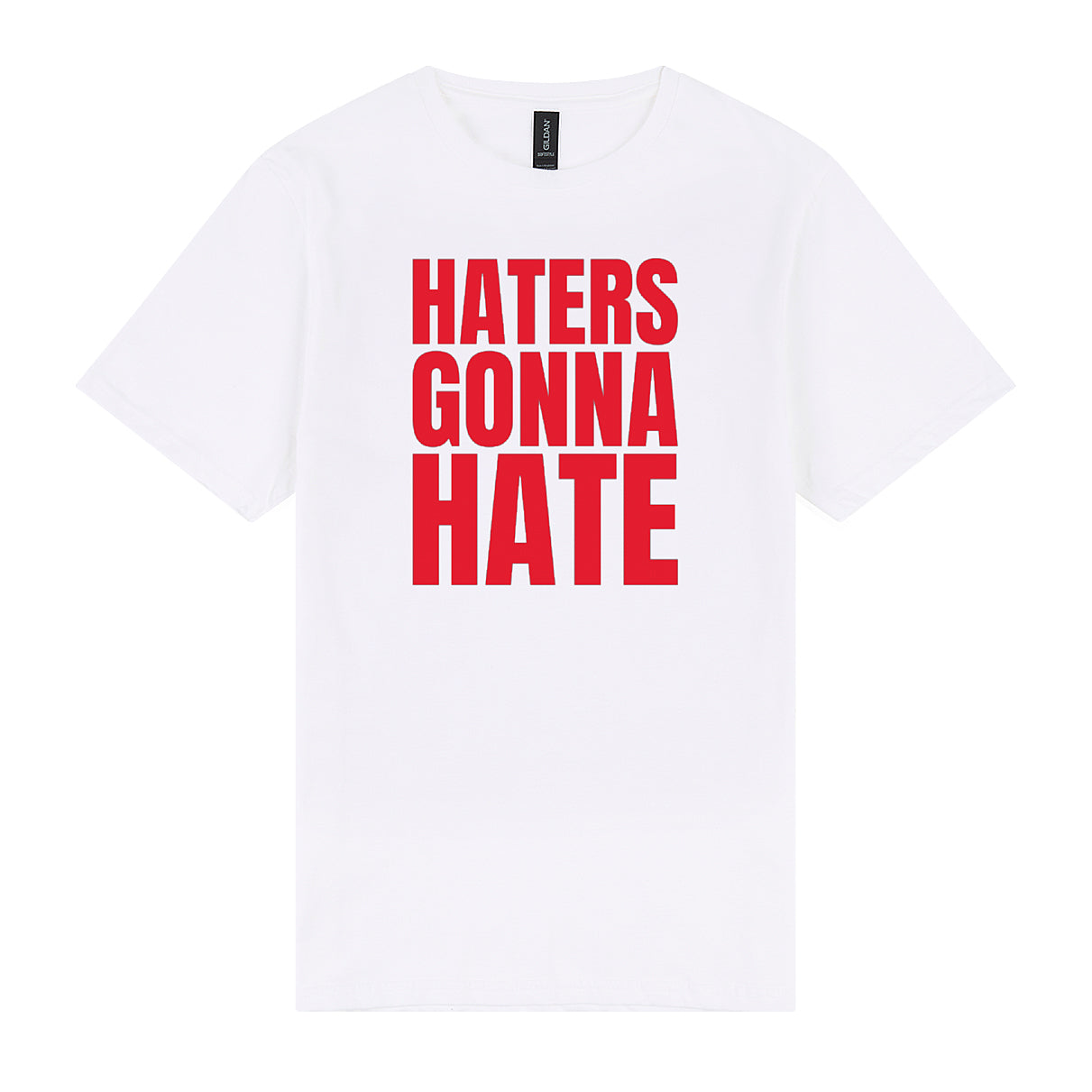 Haters Gonna Hate Tee