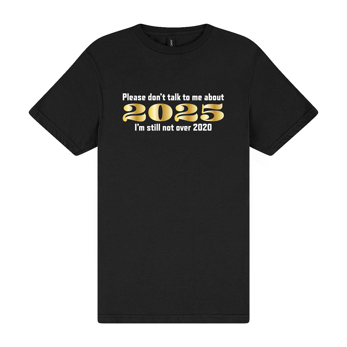 Still Not Over 2020 Tee