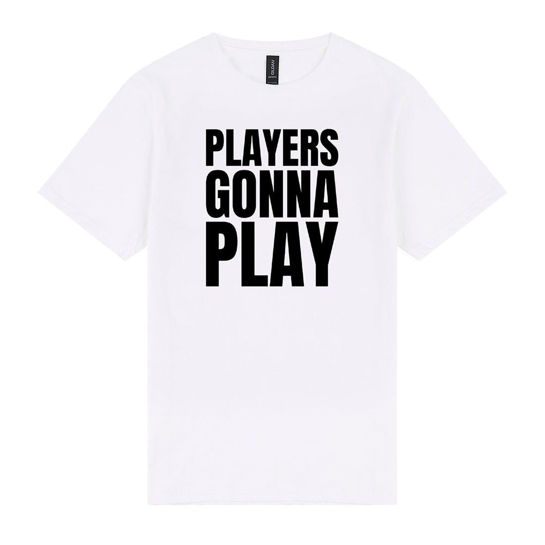 Players Gonna Play Tee
