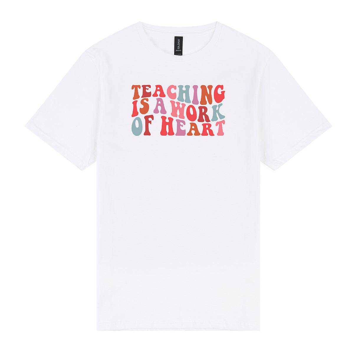 Teaching is a Work of Heart Tee