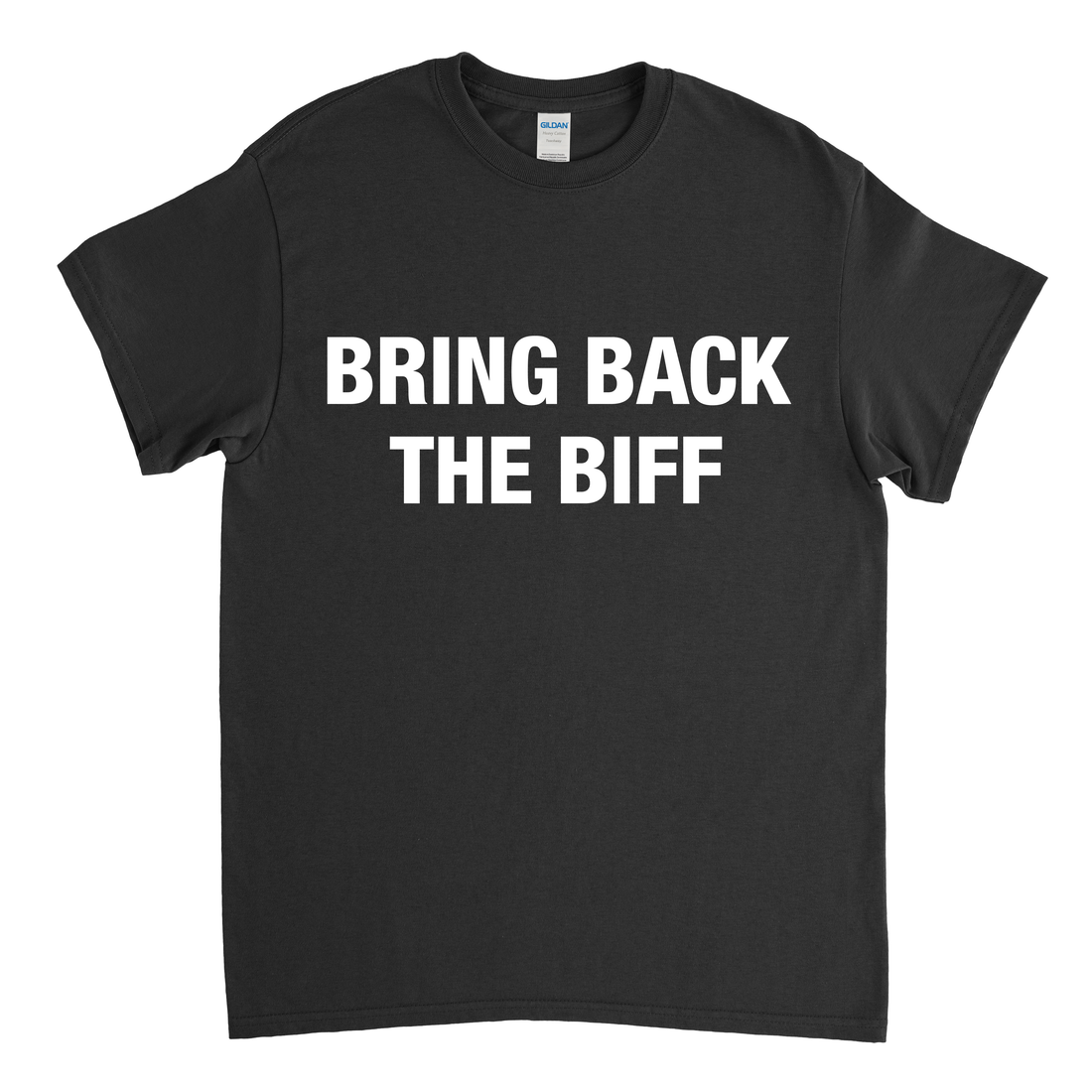 bring back the biff custom print tee